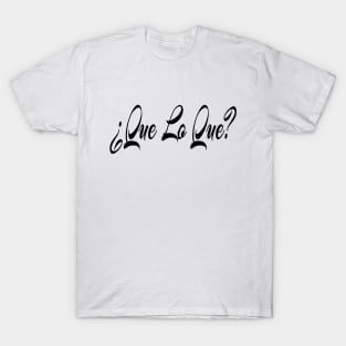 QUE LO QUE - IN BLACK - FETERS AND LIMERS – CARIBBEAN EVENT DJ GEAR T-Shirt